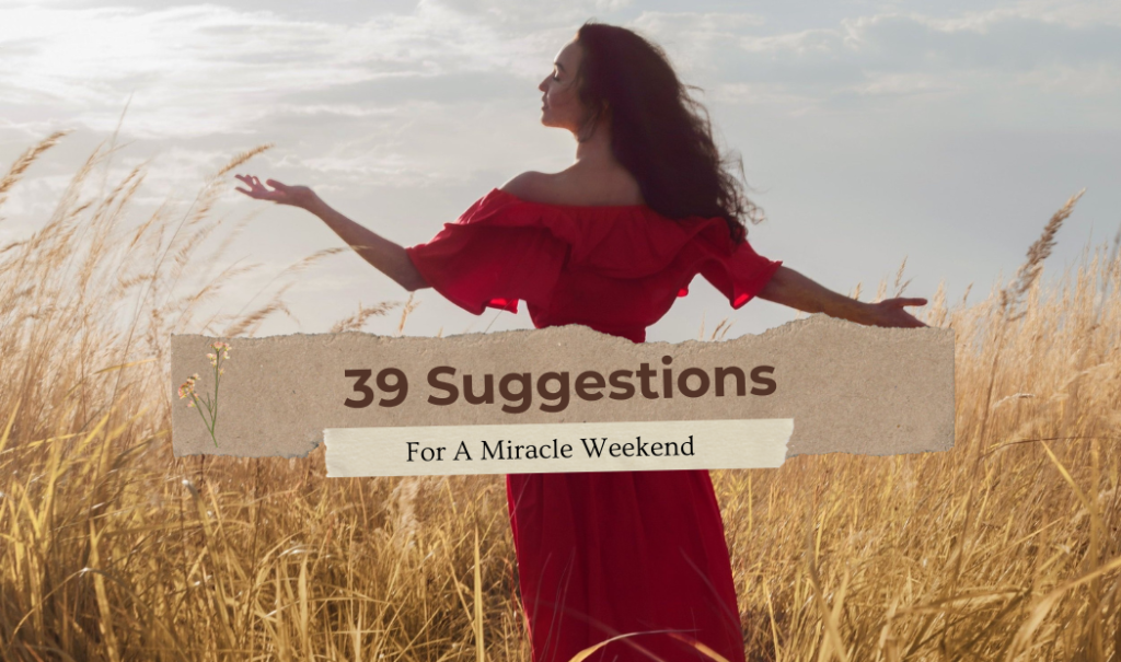 Weekend Sblog 39 Suggestions For A Miracle Weekend - Blog